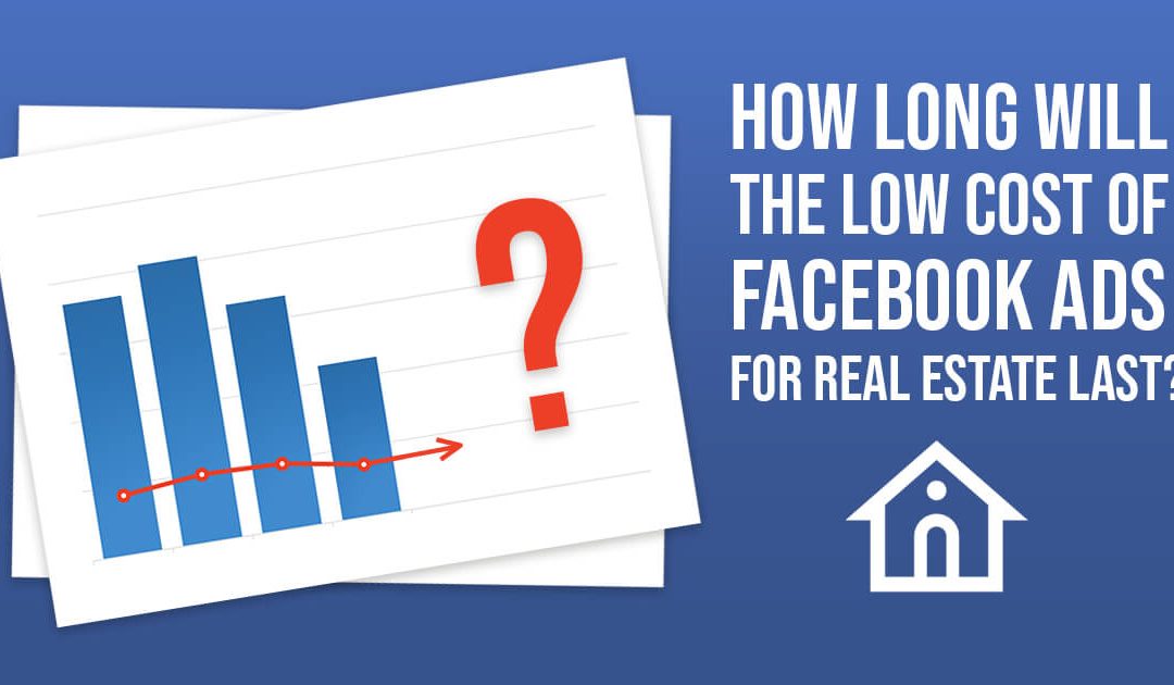 Facebook Ad Performance Trends In Real Estate (Q2 2020 Update)